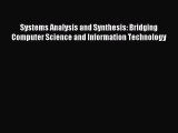 Read Systems Analysis and Synthesis: Bridging Computer Science and Information Technology Ebook