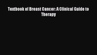 Read Textbook of Breast Cancer: A Clinical Guide to Therapy Ebook Free