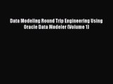 Download Data Modeling Round Trip Engineering Using Oracle Data Modeler (Volume 1) Ebook Online