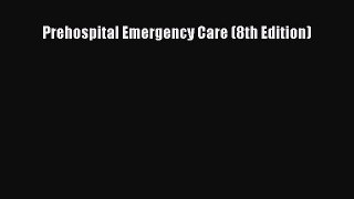 [PDF] Prehospital Emergency Care (8th Edition)  Full EBook