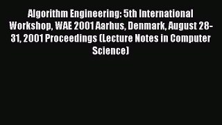 Read Algorithm Engineering: 5th International Workshop WAE 2001 Aarhus Denmark August 28-31