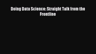 Read Doing Data Science: Straight Talk from the Frontline PDF Online