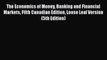 Read The Economics of Money Banking and Financial Markets Fifth Canadian Edition Loose Leaf