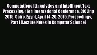 Read Computational Linguistics and Intelligent Text Processing: 16th International Conference