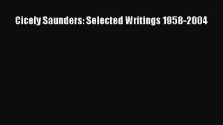 Download Cicely Saunders: Selected Writings 1958-2004 Ebook Free