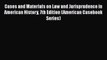 Read Book Cases and Materials on Law and Jurisprudence in American History 7th Edition (American