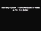Download Book The Handy Supreme Court Answer Book (The Handy Answer Book Series) E-Book Download