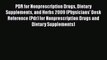 Read PDR for Nonprescription Drugs Dietary Supplements and Herbs 2009 (Physicians' Desk Reference