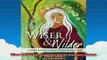 FREE DOWNLOAD  Wiser and Wilder A Soulful Path for Visionary Women Entrepreneurs  FREE BOOOK ONLINE