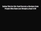 Download Books Eating Thin for Life: Food Secrets & Recipes from People Who Have Lost Weight