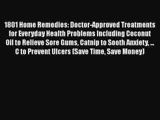 Read Books 1801 Home Remedies: Doctor-Approved Treatments for Everyday Health Problems Including