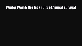 [Download] Winter World: The Ingenuity of Animal Survival Ebook Free