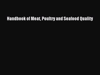 Download Handbook of Meat Poultry and Seafood Quality PDF Free