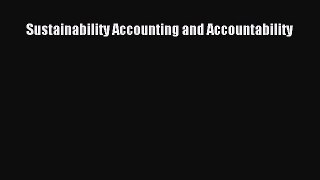 Read Sustainability Accounting and Accountability Ebook Free