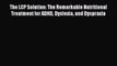 [PDF] The LCP Solution: The Remarkable Nutritional Treatment for ADHD Dyslexia and Dyspraxia