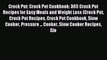 [PDF] Crock Pot: Crock Pot Cookbook: 365 Crock Pot Recipes for Easy Meals and Weight Loss (Crock