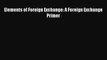 [PDF] Elements of Foreign Exchange: A Foreign Exchange Primer Read Full Ebook
