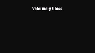 Read Veterinary Ethics Ebook Free