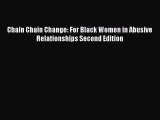 Read Chain Chain Change: For Black Women in Abusive Relationships Second Edition PDF Online