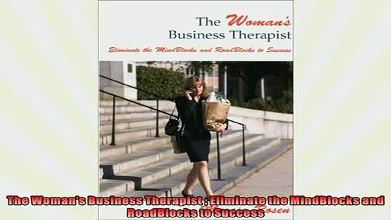 READ book  The Womans Business Therapist  Eliminate the MindBlocks and RoadBlocks to Success  FREE BOOOK ONLINE
