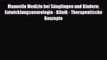 Read Manuelle Medizin bei Säuglingen und Kindern: Entwicklungsneurologie - Klinik - Therapeutische