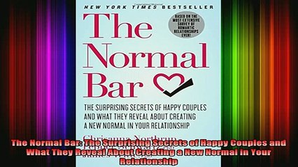 Free Full PDF Downlaod  The Normal Bar The Surprising Secrets of Happy Couples and What They Reveal About Full Free