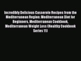 [PDF] Incredibly Delicious Casserole Recipes from the Mediterranean Region: Mediterranean Diet