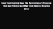 [PDF] Save Your Hearing Now: The Revolutionary Program That Can Prevent and May Even Reverse