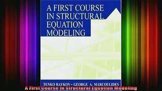 READ book  A First Course in Structural Equation Modeling Full Free