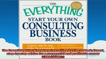 Free PDF Downlaod  The Everything Start Your Own Consulting Business Book Expert stepbystep advice for a  FREE BOOOK ONLINE
