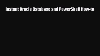 Download Instant Oracle Database and PowerShell How-to PDF Free