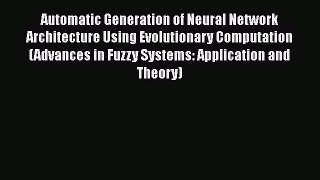 [PDF] Automatic Generation of Neural Network Architecture Using Evolutionary Computation (Advances