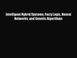 [PDF] Intelligent Hybrid Systems: Fuzzy Logic Neural Networks and Genetic Algorithms [Download]