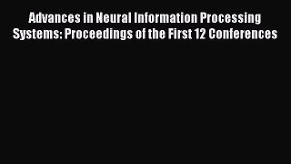 [PDF] Advances in Neural Information Processing Systems: Proceedings of the First 12 Conferences