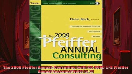 Free PDF Downlaod  The 2008 Pfeiffer Annual Consulting with CDROM JB Pfeiffer Annual Looseleaf Vol2 READ ONLINE