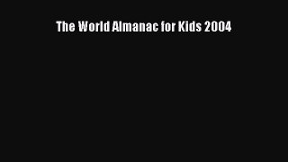 Read The World Almanac for Kids 2004 E-Book Download