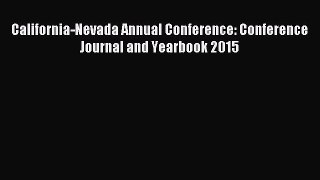 Download California-Nevada Annual Conference: Conference Journal and Yearbook 2015 E-Book Download