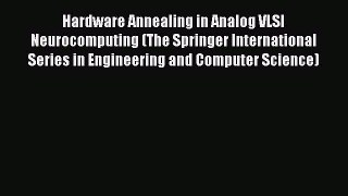 [PDF] Hardware Annealing in Analog VLSI Neurocomputing (The Springer International Series in