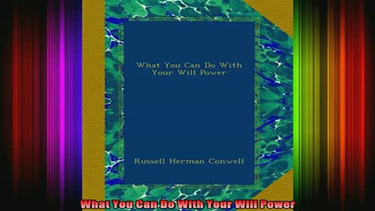 READ book  What You Can Do With Your Will Power Full Free