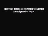 [Online PDF] The Syntax Handbook: Everything You Learned About Syntax (But Forgot)  Read Online