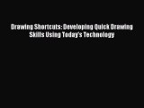 [PDF] Drawing Shortcuts: Developing Quick Drawing Skills Using Today's Technology [Download]