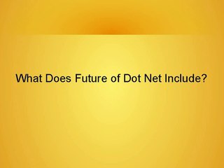 What Does Future Of .Net Include? - CRB Tech
