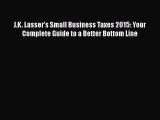 [PDF] J.K. Lasser's Small Business Taxes 2015: Your Complete Guide to a Better Bottom Line