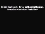 [PDF] Human Relations for Career and Personal Success Fourth Canadian Edition (4th Edition)