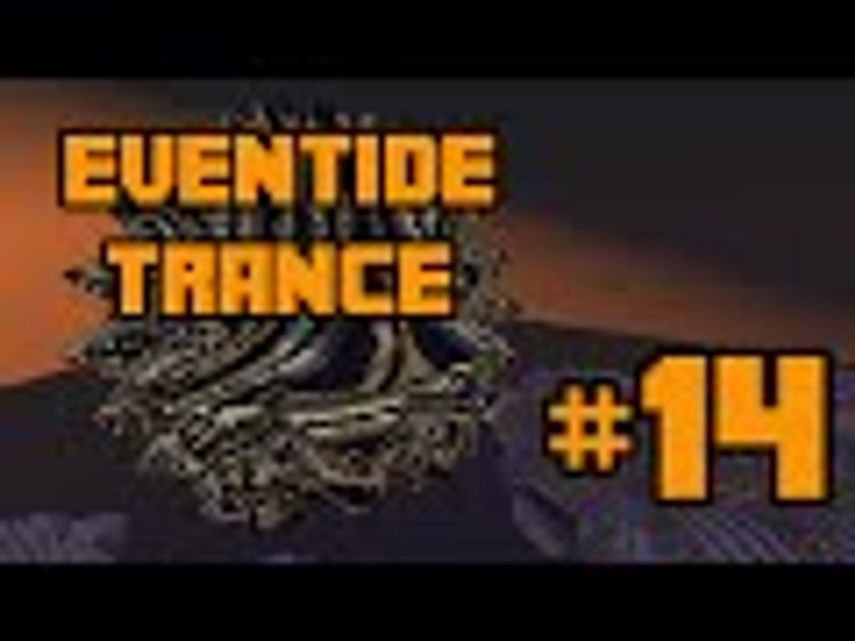 Eventide Trance :: Ep14 :: Nothing make me happier then a Water Temple