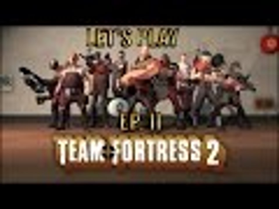 Let's Play Team Fortress 2 Ep. 11 Update Video!