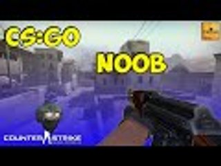 CS:GO Just a NOOB trying to play CS