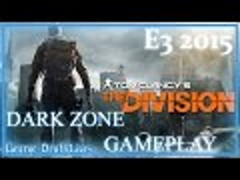 E3 2015 | Tom Clancy's: The Division Dark Zone Gameplay | Ubisoft