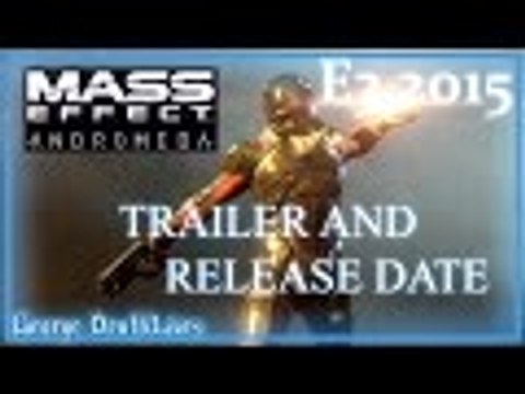 E3 2015 | Mass Effect: Andromeda Trailer | EA