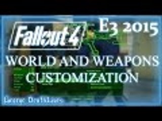 E3 2015 | Fallout 4 World and Weapons Customization | Bethesda